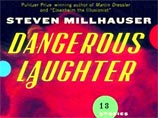 Лучшим художественным произведение эксперты назвали сборник из 13 рассказов писателя и сценариста Стивена Миллхаузера под названием "Опасный смех" (Dangerous Laughter)