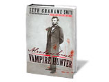 Популярные режиссеры уже приобрели права на экранизацию недавно вышедшей книги "Абраам Линкольн: Охотник на вампиров" американца Сета Грэхама-Смита