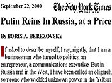 В газете The New York Times опубликована статья Бориса Березовского о первых результатах деятельности президента Путина В газете The New York Times опубликована статья Бориса Березовского о первых результатах деятельности президента Путина