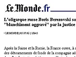 Березовский: публикация в Le Monde препятствует выходу русского капитала на западный рынок