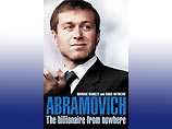 Чтобы избежать черного пиара, Абрамович сам помог написать о себе книгу