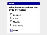 На официальном сайте телеканала Sky News посетителям предложено ответить на вопрос: какой город достоин принять Олимпиаду 2012 года. Предлагается четыре варианта ответа: Париж, Нью-Йорк, Мадрид и Лондон