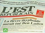 Ранее со ссылкой на секретные данные французской разведки в Париже были опубликованы данные о том, что Усама бен Ладен скончался в Пакистане от тифа, но президент Франции Жак Ширак сообщил в этой связи, что эта информация "абсолютно не подтверждена"