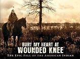Лента "Похороните мое сердце на ручье Вундед Ни" (Bury My Heart At Wounded Knee) стала лучшим телефильмом года по версии американской Академии телевидения.