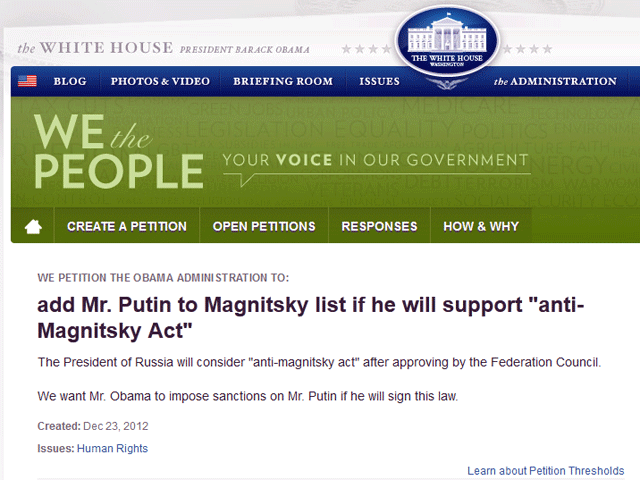 "Добавьте мистера Путина в "список Магнитского", если он поддержит "антимагнитской акт". Президент рассмотрит "антимагнитский акт" после утверждения его Советом Федерации", - говорится в петиции на сайте Белого дома