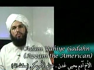На видеопленке "Аль-Каиды" от 3 сентября, Айман аз-Завахири, второй человек в этой террористической организации, предоставил слово "Аззаму Американцу", призвав выслушать его